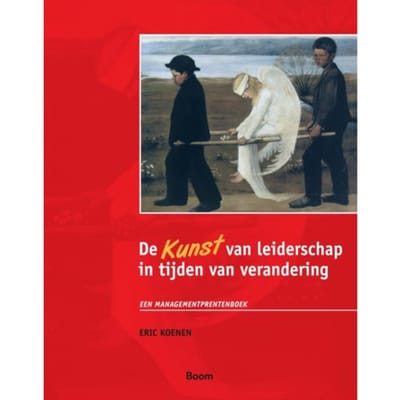 De Kunst Van Leiderschap In Tijden Van Verandering - Pm-Reeks - E. Koenen
