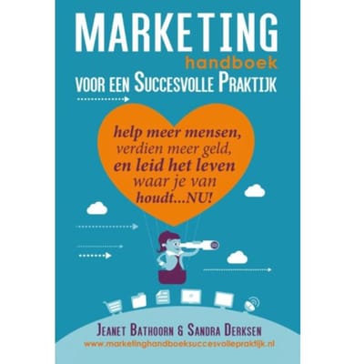 Marketing Handboek Voor Een Succesvolle Praktijk - Jeanet Bathoorn