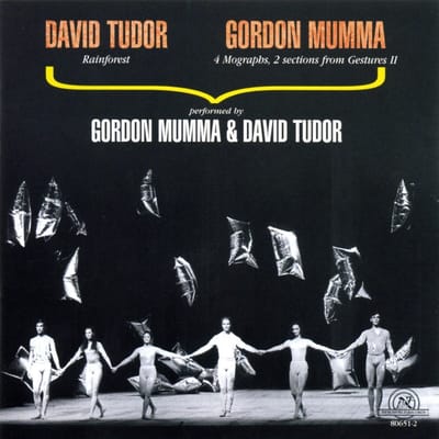 David Tudor & Gordon Mumma - Tudor: Rainforest | 4 Mographs, 2 Sections From Gestures II (CD)