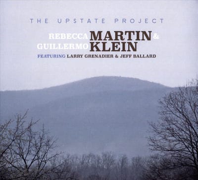 Rebecca Martin & Guillermo Klein - The Upstate Project (CD)
