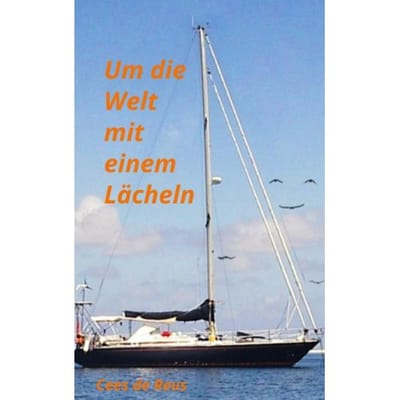 Um Die Welt Mit Einem Lächeln - Cees de Reus