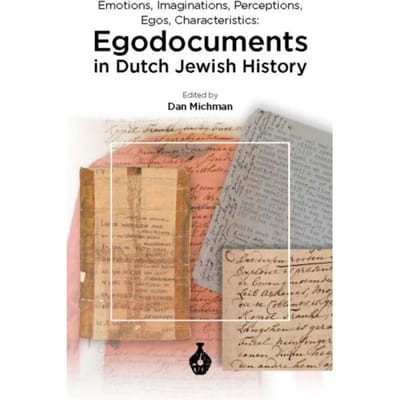 Egodocuments In Dutch Jewish History