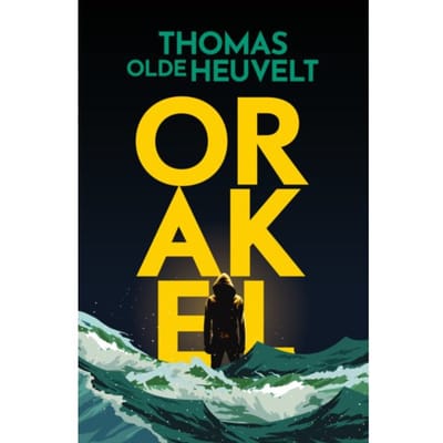 Orakel - Thomas Olde Heuvelt