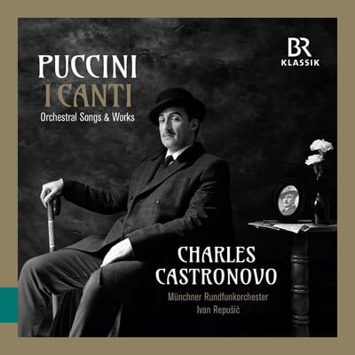 Charles Castronovo, Munchner Rundfunkorchester, Ivan Repušić - Puccini: I Canti (CD)