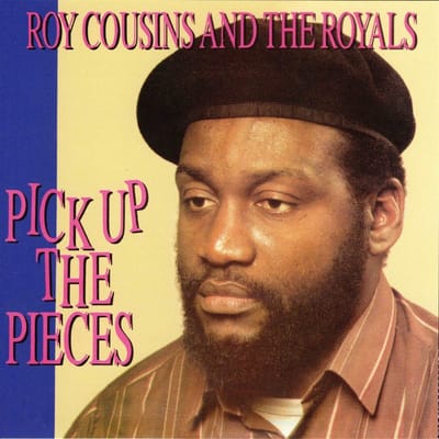 Roy Cousins And The Royals - Pick Up The Pieces (CD)