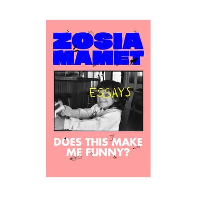 Does This Make Me Funny? - Zosia Mamet