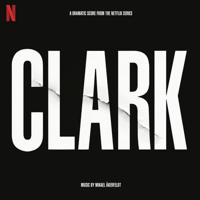 Clark (Soundtrack From The Netflix Series) - Mikael ùkerfeldt