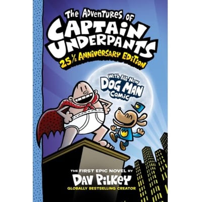 The Adventures Of Captain Underpants: 25th Anniversary Edition - Captain Underpants - Dav Pilkey