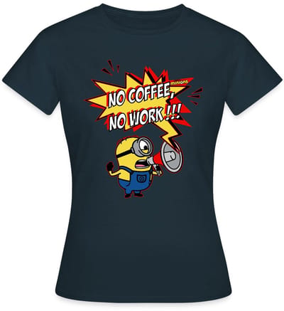 Minions Met Megafoon No Coffee No Work!!! T-Shirt Dames