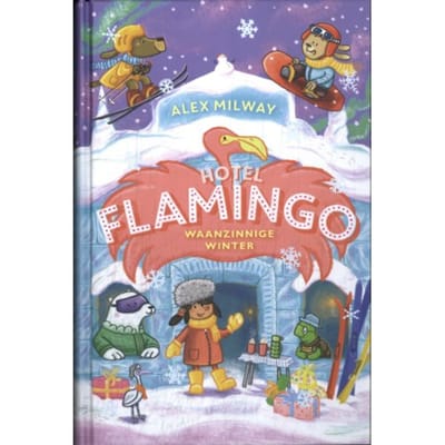 Waanzinnige Winter - Hotel Flamingo - Alex Milway