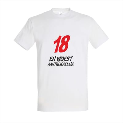 T-shirt 18 en woest aantrekkelijk | M | Wit
