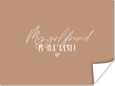 Poster Quotes - Spreuken - Vriendin - My girlfriend is the best! - 160x120 cm XXL