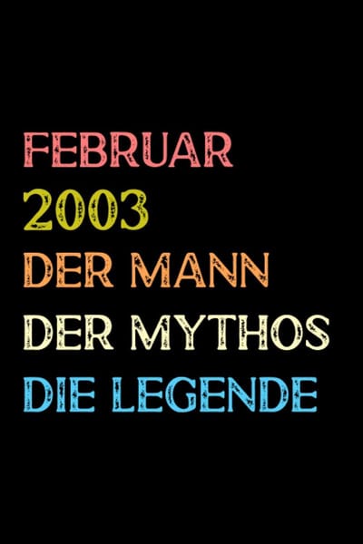 2003 Der Mann Der Mythos Die Legende: notizbuch geburtstag, geburtstagsgeschenke für jungen und mädchen, 18. geburtstag geschenk, "6 x 9" Zoll, 120 Seiten.