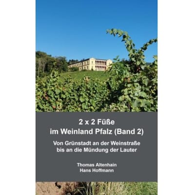 2 X 2 Füße Im Weinland Pfalz (Band 2) - Thomas Altenhain Hans Hoffmann