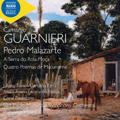 Juliana Taino, Carolina Faria, Sao Paulo Municipal Symphony Orchestra, Roberto Minczuk - Guarnieri: Pedro Malazarte, A Serra Do Rola-Moca & Quatro Poemas De Macunaima (CD)