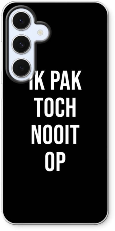 Case Company® - Hoesje geschikt voor Samsung Galaxy S24 FE hoesje - Ik pak nooit op - Zwart - Soft Cover Telefoonhoesje - Bescherming aan alle Kanten en Schermrand