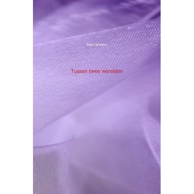 Tussen Twee Werelden - Paul Lenssen