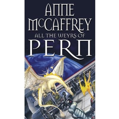 All The Weyrs Of Pern - The Dragon Books - Anne McCaffrey
