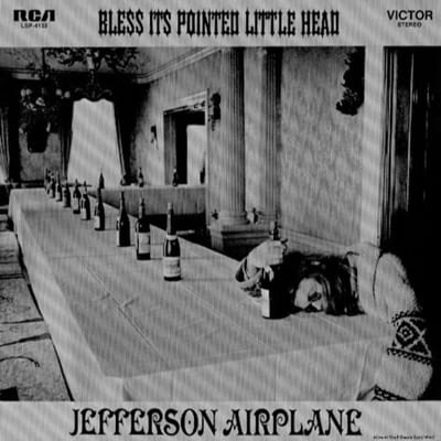 Bless It's Pointed Little Head - Jefferson Airplane