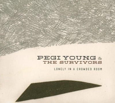 Lonely In A Crowded Room - Pegi Young & The Survivors