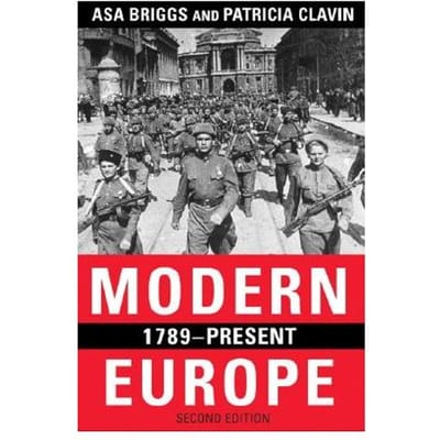 Modern Europe, 1789-Present - Asa Briggs