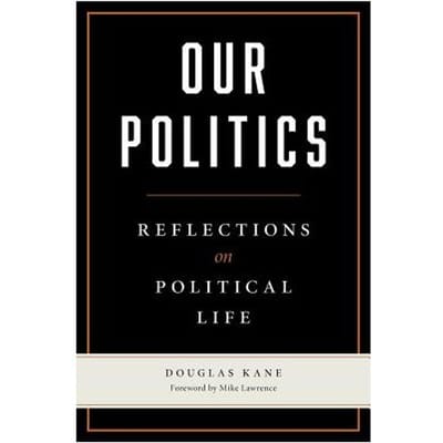 Our Politics - Douglas Kane
