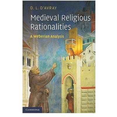 Medieval Religious Rationalities - d'Avray, D. L. (University Colle