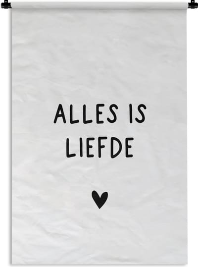 Wandkleed - Wanddoek - Spreuken - Alles is liefde - Quotes - Bløf - 90x135 cm - Wandtapijt