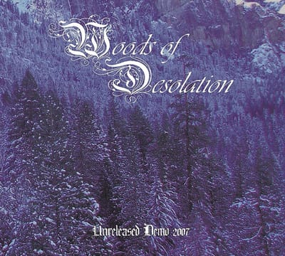 Woods Of Desolation - Unreleased Demo 2007 (CD)