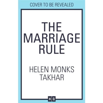 The Marriage Rule - Helen Monks Takhar