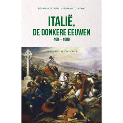 Italië, De Donkere Eeuwen 400 - 1000 - Indro Montanelli