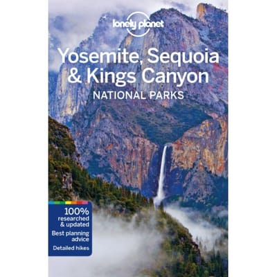 Lonely Planet National Parks Yosemite, Sequoia & Kings Canyon