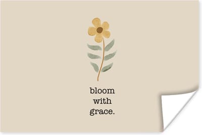Poster Spreuken - Bloom with grace - Quotes - 180x120 cm XXL