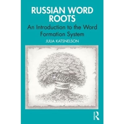 Russian Word Roots - Julia Katsnelson