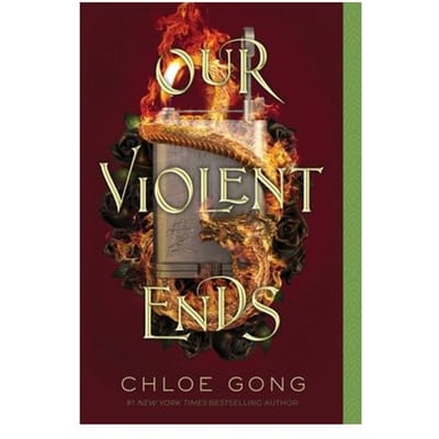 Our Violent Ends - These Violent Delights Duet - Chloe Gong
