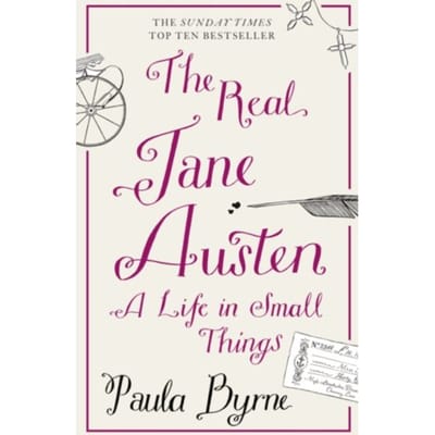The Real Jane Austen - Paula Byrne