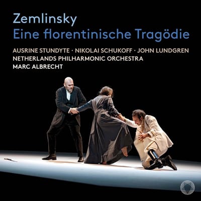 Ausrine Stundyte, Nikolai Schukoff, John Lundgren - Von Zemlinsky: Eine Florentinische Tragodie (SACD)