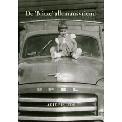 De 'Blitze' Allemansvriend - Arie Pieters
