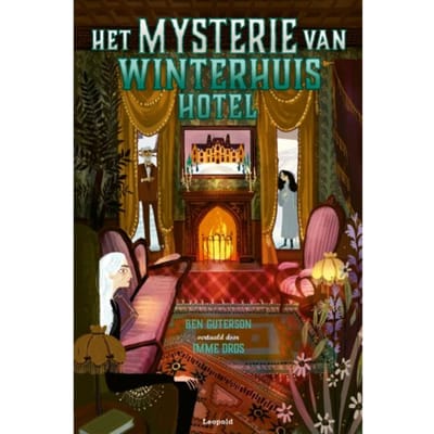 Het Mysterie Van Winterhuis Hotel - Winterhuis - Ben Guterson