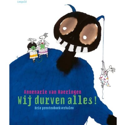 Wij Durven Alles! - Annemarie van Haeringen