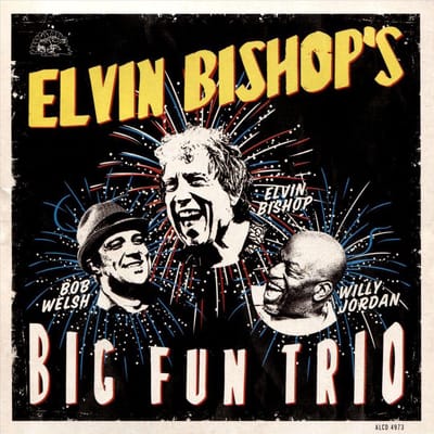 Elvin Bishop's Big Fun Trio - Elvin Bishop