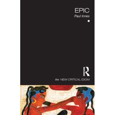 Epic - The New Critical Idiom - Paul (University of Glasgow Inne