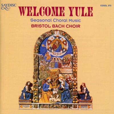 Bristol Bach Choir - Welcome Yule : Seasonal Choral Music (CD)
