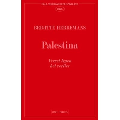 Palestina, Verzet Tegen Het Verlies - Brigitte Herremans