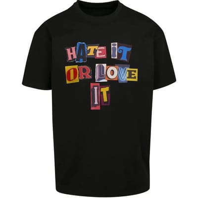 Oversized T-shirt Upscale Hate It Or Love It