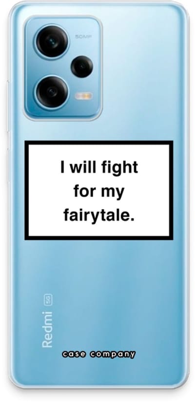 Case Company® - Hoesje geschikt voor Xiaomi Redmi Note 12 Pro 5G hoesje - Fight for my fairytale - Soft Cover Telefoonhoesje - Bescherming aan alle Kanten en Schermrand