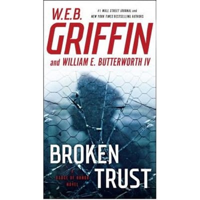 Broken Trust - W. E. B. Griffin