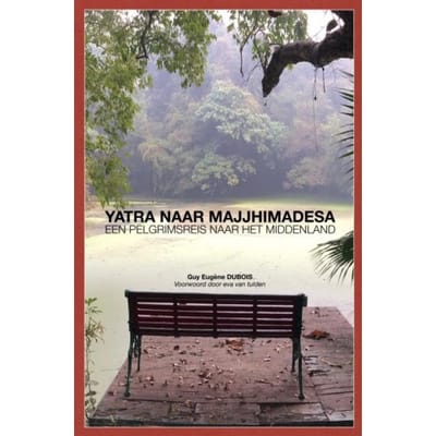 Yatra Naar Majjhimadesa - Guy Eugène Dubois