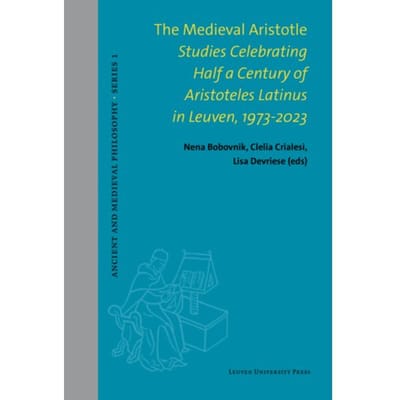 The Medieval Aristotle - Ancient And Medieval Philosophy - Series 1