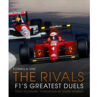 Formula One: The Rivals - Formula One - Tony Dodgins